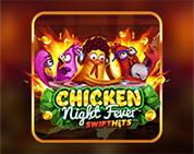 Chicken Night Fever